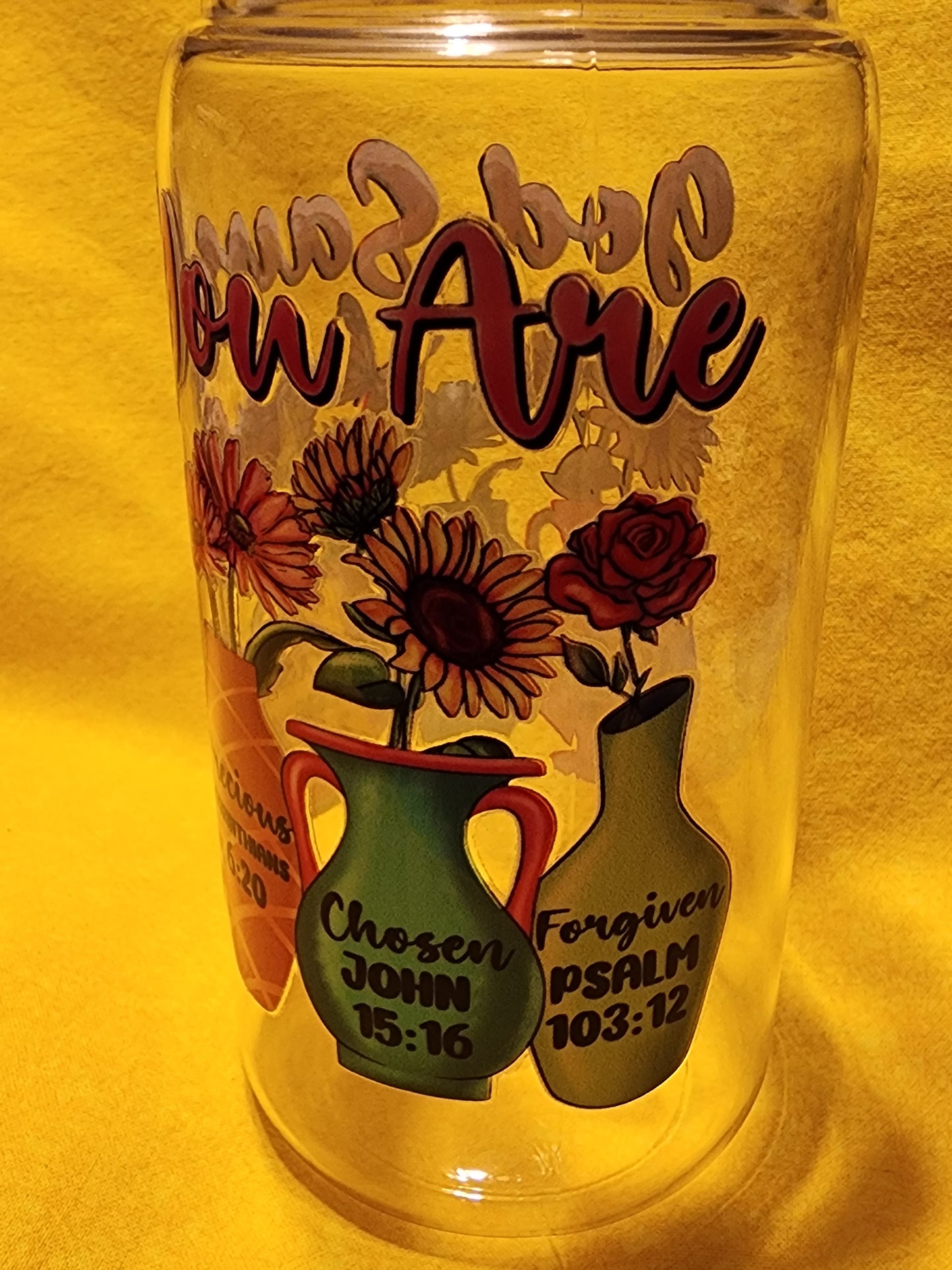 God says you are flowers 16 ounce cups